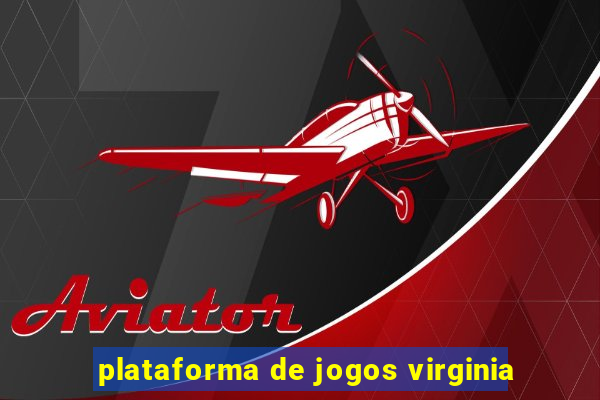 plataforma de jogos virginia